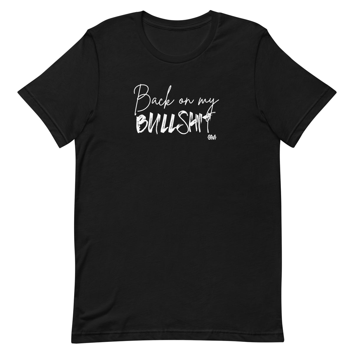 Back on my BullShit by Soft Melanin Unisex T-shirt